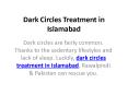 Dark Circles Treatment in Islamabad PowerPoint PPT Presentation