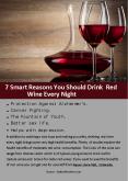 7 Smart Reasons You Should Drink Red Wine Every Night PowerPoint PPT Presentation