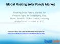 Floating Solar Panels Market  by Product Type, by Geography, Size, Share, Growth, Global Trends, Industry Analysis and Forecast to 2027 PowerPoint PPT Presentation