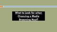 What to Look for when Choosing a Media Streaming Host? PowerPoint PPT Presentation