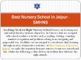 Best Nursery School in Jaipur -SMHNS PowerPoint PPT Presentation