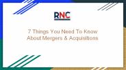 7 Things You  Need To Know About Mergers & Acquisitions