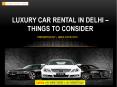 Luxury Car Rental In Delhi – Things To Consider