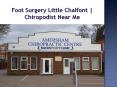 Foot Surgery Little Chalfont | Chiropodist Near Me PowerPoint PPT Presentation