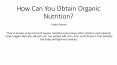How Can You Obtain Organic Nutrition? PowerPoint PPT Presentation
