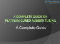 Platinum Cured Silicone Tubing PowerPoint PPT Presentation