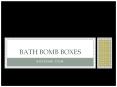 Get your bath bomb boxes prepared with trending and enthralling designs PowerPoint PPT Presentation