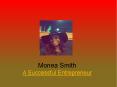 Monea Smith A Successful Entrepreneur PowerPoint PPT Presentation