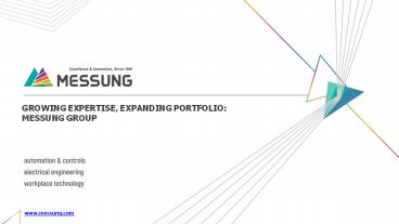 GROWING EXPERTISE, EXPANDING PORTFOLIO:MESSUNG GROUP