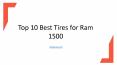 Top 10 Best Tires for Ram 1500 PowerPoint PPT Presentation