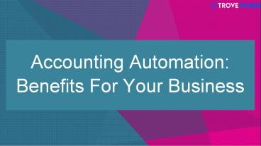 Accounting Automation: Benefits For Your Business