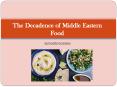 The Decadence of Middle Eastern Food PowerPoint PPT Presentation