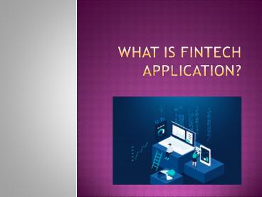 What is Fintech Application?