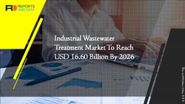 Global industrial wastewater treatment Market Report Presents Complete Examination, Development Trends, Driving Forces, Opportunities & Future Potential 2027