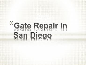 Gate Repair in San Diego