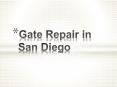 Gate Repair in San Diego PowerPoint PPT Presentation