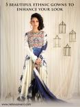 5 beautiful ethnic gowns to enhance your look PowerPoint PPT Presentation
