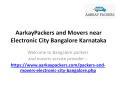 AarkayPackers and Movers near Electronic City Bangalore Karnataka PowerPoint PPT Presentation
