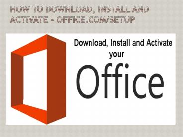 How to Download, Install and Activate Office - Office.com/Setup