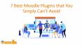 7 Best Moodle Plugins that You Simply Can’t Avoid PowerPoint PPT Presentation