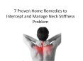 7 Proven Home Remedies to Intercept and Manage Neck Stiffness Problem PowerPoint PPT Presentation