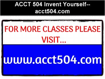 ACCT 504 Invent Yourself--acct504.com