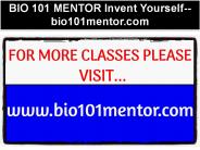 BIO 101 MENTOR Invent Yourself--bio101mentor.com