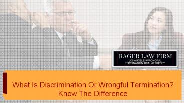What Is Discrimination Or Wrongful Termination? Know The Difference