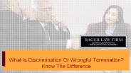 What Is Discrimination Or Wrongful Termination? Know The Difference