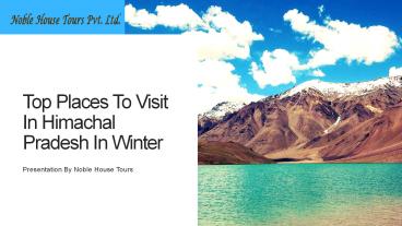 Top Places To Visit In Himachal Pradesh In Winter