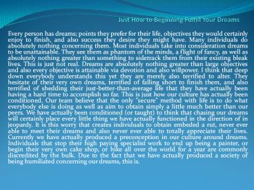 Just How to Beginning Fulfill Your Dreams