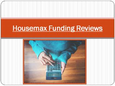 Housemax Funding Reviews – The Best Way To Find The Best Hard Money Lenders