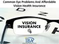 Common Eye Problems and Affordable Vision Insurance NC PowerPoint PPT Presentation