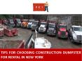 Tips for Choosing Construction Dumpster for Rental in New York PowerPoint PPT Presentation