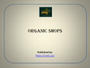 Organic shops