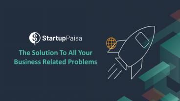 Startup Paisa: The Solution To All Your Business Related Problems