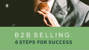 B2B Selling: 6 Steps for Success