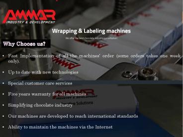Chocolate Machinery Manufacturer at Ammar Machinery Company