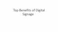 Top Benefits of Digital Signage PowerPoint PPT Presentation