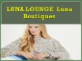 LUNA LOUNGE | Luna Boutiques PowerPoint PPT Presentation
