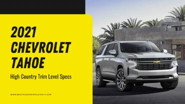 2021 Chevrolet Tahoe High Country Trim Level Specs