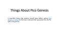 Things About Pico Genesis PowerPoint PPT Presentation