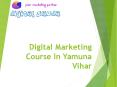 An Effective Digital Marketing Course In Yamuna Vihar PowerPoint PPT Presentation