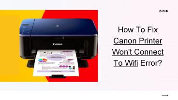 Fix Canon Printer Won’t Connect To Wifi Error