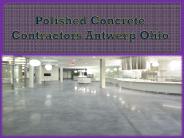 Polished Concrete Contractors Antwerp Ohio