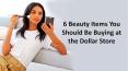 6 Beauty Items You Should Be Buying at the Dollar Store