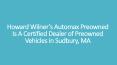 Howard Wilner’s Automax Preowned Is A Certified Dealer of Preowned Vehicles in Sudbury, MA PowerPoint PPT Presentation