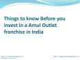Things to know Before you invest in a Amul Outlet franchise in India PowerPoint PPT Presentation