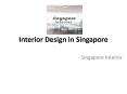 Interior Design in Singapore PowerPoint PPT Presentation
