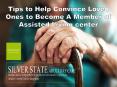 Tips to Help Convince Loved Ones to Become A Member of Assisted Living Center PowerPoint PPT Presentation